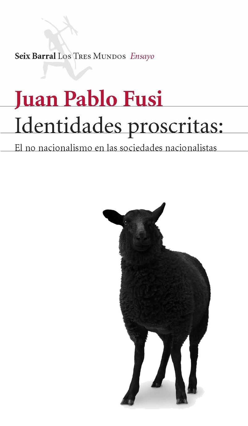 IDENTIDADES PROSCRITAS | 9788432208997 | FUSI, JUAN PABLO | Librería Castillón - Comprar libros online Aragón, Barbastro