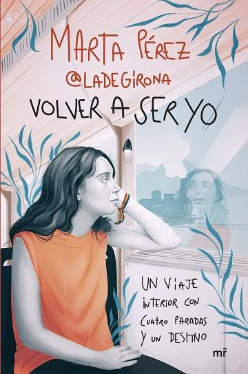 Volver a ser yo | 9788427052123 | Marta Pérez (@ladegirona_) | Librería Castillón - Comprar libros online Aragón, Barbastro