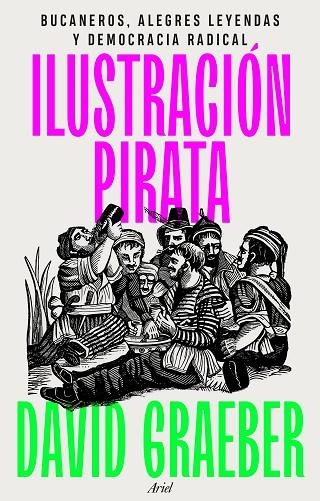 Ilustración pirata | 9788434437463 | Graeber, David | Librería Castillón - Comprar libros online Aragón, Barbastro