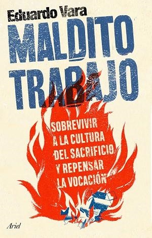 Maldito trabajo | 9788434437500 | Vara, Eduardo | Librería Castillón - Comprar libros online Aragón, Barbastro