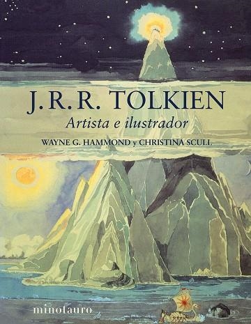 J. R. R. Tolkien. Artista e ilustrador | 9788445016077 | Hammond, Wayne G./Scull, Christina | Librería Castillón - Comprar libros online Aragón, Barbastro