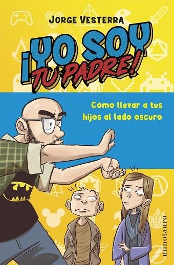 ¡Yo soy tu padre! | 9788445016701 | Vesterra, Jorge | Librería Castillón - Comprar libros online Aragón, Barbastro