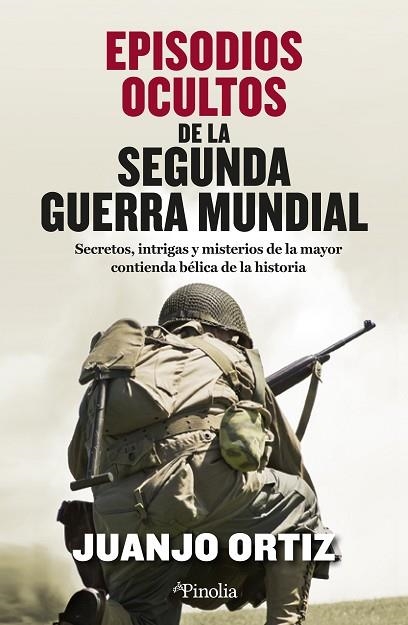 Episodios ocultos de la Segunda Guerra Mundial | 9788419878281 | Juanjo Ortiz | Librería Castillón - Comprar libros online Aragón, Barbastro