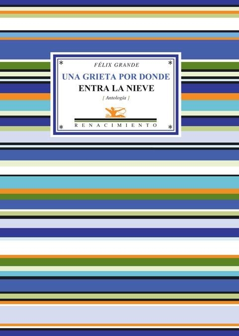 UNA GRIETA POR DONDE ENTRE LA NIEVE | 9788484722458 | GRANDE, FELIX | Librería Castillón - Comprar libros online Aragón, Barbastro