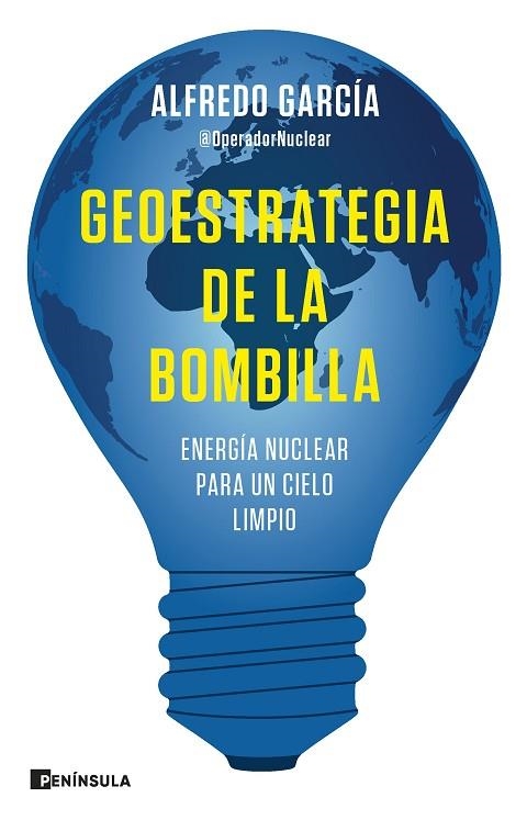 Geoestrategia de la bombilla | 9788411001144 | Alfredo García, @OperadorNuclear | Librería Castillón - Comprar libros online Aragón, Barbastro