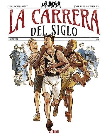 La carrera del siglo | 9788419670632 | Munuera, José Luis/Toussaint, Kid | Librería Castillón - Comprar libros online Aragón, Barbastro