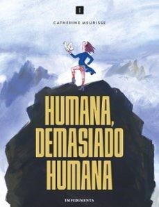 Humana, demasiado humana | 9788419581327 | Meurisse, Catherine | Librería Castillón - Comprar libros online Aragón, Barbastro