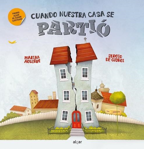 Cuando nuestra casa se partió | 9788491426936 | Marina Aguirre | Librería Castillón - Comprar libros online Aragón, Barbastro