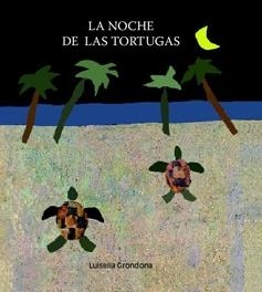 NOCHE DE LAS TORTUGAS, LA | 9788481316049 | GRONDONA, LUISELLA | Librería Castillón - Comprar libros online Aragón, Barbastro