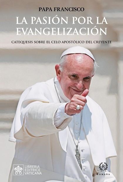 LA PASIÓN POR LA EVANGELIZACIÓN | 9788419240125 | PAPA FRANCISCO | Librería Castillón - Comprar libros online Aragón, Barbastro