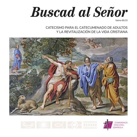 BUSCAD AL SEÑOR : Catecismo para el catecumenado de adultos y revitalización de la vida cristiana | 9788419797025 | Comisión episcopal para la evangelización, catequesis y catecumenado | Librería Castillón - Comprar libros online Aragón, Barbastro