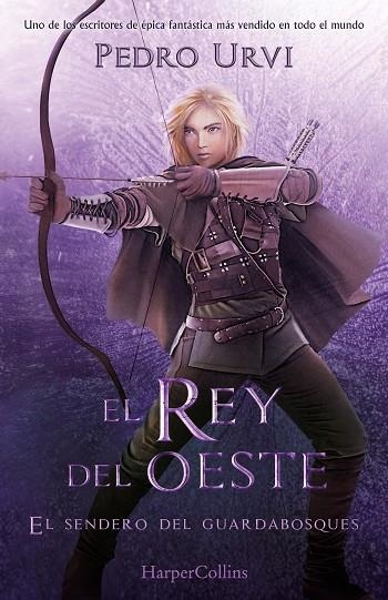 El Rey del Oeste (El Sendero del Guardabosques, Libro 7) | 9788419883162 | Urvi, Pedro | Librería Castillón - Comprar libros online Aragón, Barbastro