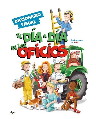 El día a día de los oficios. Diccionario visual | 9788491426769 | Subi | Librería Castillón - Comprar libros online Aragón, Barbastro