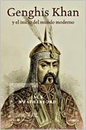 GENGHIS KHAN Y EL INICIO DEL MUNDO MODERNO | 9788484327431 | WEATHERFORD, JACK | Librería Castillón - Comprar libros online Aragón, Barbastro