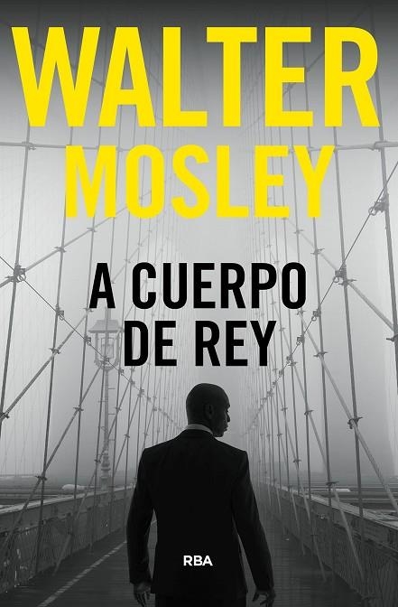 A cuerpo de rey | 9788411323796 | Mosley, Walter | Librería Castillón - Comprar libros online Aragón, Barbastro