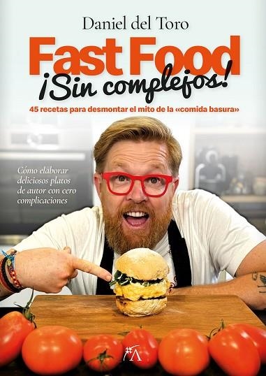 Fast Food sin complejos | 9788410520837 | Daniel del Toro Salas | Librería Castillón - Comprar libros online Aragón, Barbastro