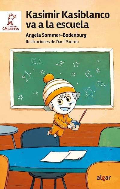 Kasimir Kasiblanco va a la escuela | 9788491427018 | Angela Sommer-Bodenburg | Librería Castillón - Comprar libros online Aragón, Barbastro