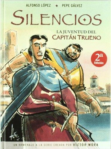 SILENCIOS : LA JUVENTUD DEL CAPITAN TRUENO | 9788466627597 | LOPEZ, ALFONSO; Y GALVEZ, PEPE | Librería Castillón - Comprar libros online Aragón, Barbastro