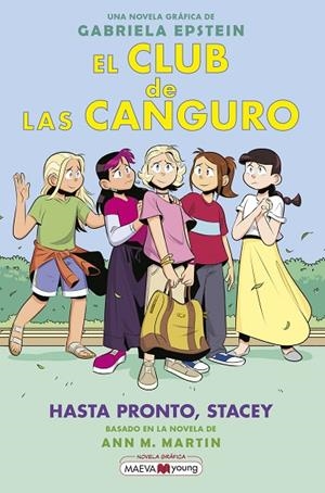 El Club de las Canguro 11: Hasta pronto, Stacey | 9788419638595 | Epstein, Gabriela | Librería Castillón - Comprar libros online Aragón, Barbastro