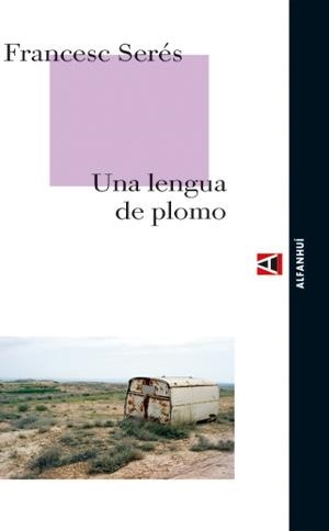 UNA LENGUA DE PLOMO | 9788493486815 | SERES, FRANCESC | Librería Castillón - Comprar libros online Aragón, Barbastro