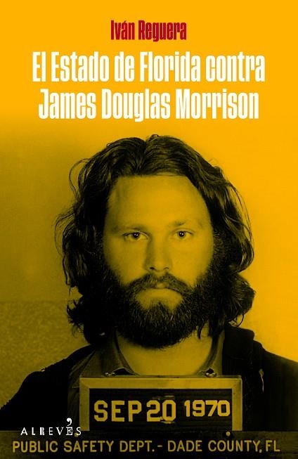 El estado de Florida contra James Douglas Morrison | 9788419615602 | Reguera, Iván | Librería Castillón - Comprar libros online Aragón, Barbastro