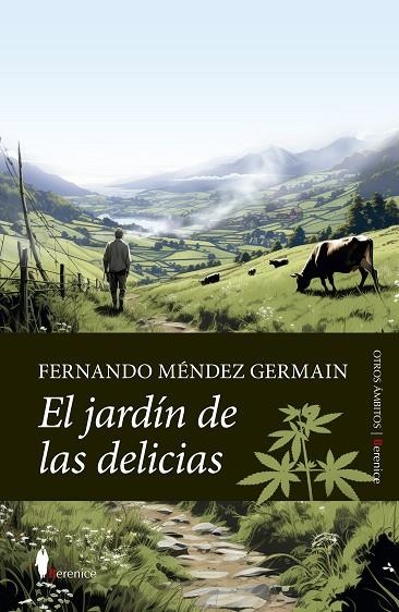 El jardín de las delicias | 9788411317061 | Fernando Méndez Germain | Librería Castillón - Comprar libros online Aragón, Barbastro