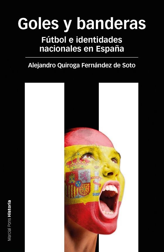 GOLES Y BANDERAS | 9788415963189 | Quiroga Fernández de Soto, Alejandro | Librería Castillón - Comprar libros online Aragón, Barbastro