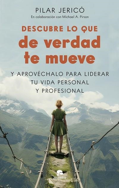 Descubre lo que de verdad te mueve | 9788413443300 | Jericó, Pilar/Pirson, Michael A. | Librería Castillón - Comprar libros online Aragón, Barbastro