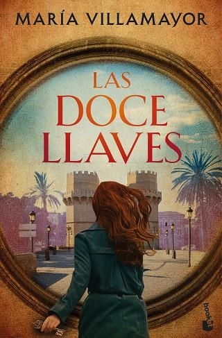 Las doce llaves | 9788408286141 | Villamayor, María | Librería Castillón - Comprar libros online Aragón, Barbastro