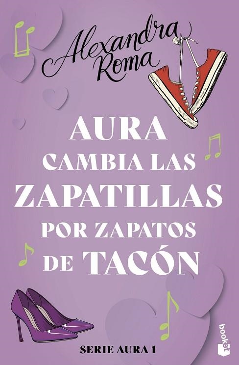 Aura cambia las zapatillas por zapatos de tacón (Serie Aura 1) | 9788408287575 | Roma, Alexandra | Librería Castillón - Comprar libros online Aragón, Barbastro