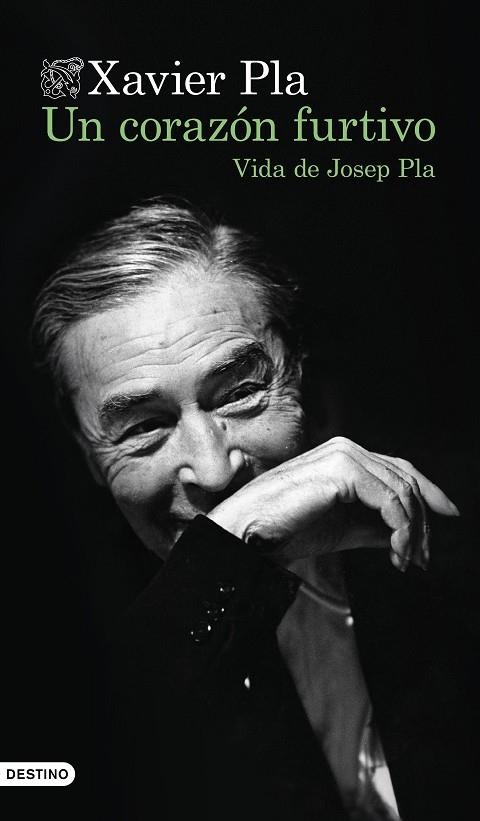 Un corazón furtivo. Vida de Josep Pla | 9788423365135 | Pla, Xavier | Librería Castillón - Comprar libros online Aragón, Barbastro