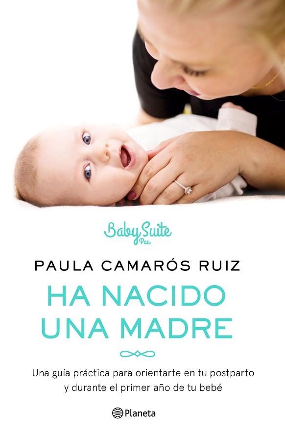 Ha nacido una madre | 9788408286257 | Camarós Ruiz, Paula | Librería Castillón - Comprar libros online Aragón, Barbastro