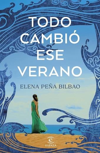 Todo cambió ese verano | 9788467072723 | Peña Bilbao, Elena | Librería Castillón - Comprar libros online Aragón, Barbastro