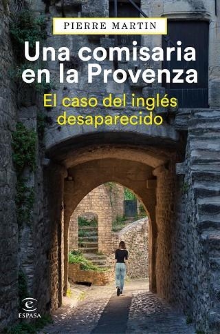 Una comisaria en la Provenza. El caso del inglés desaparecido | 9788467073751 | Martin, Pierre | Librería Castillón - Comprar libros online Aragón, Barbastro