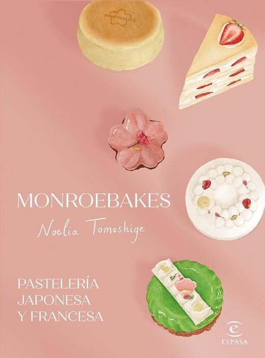 Monroebakes. Pastelería japonesa y francesa | 9788467073096 | Tomoshige, Noelia | Librería Castillón - Comprar libros online Aragón, Barbastro