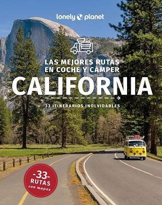 Las mejores rutas en coche y cámper por California 1 | 9788408282792 | Bender, Andrew/Atkinson, Brett/Balfour, Amy C./Bing, Alison/Bonetto, Cristian/Brash, Celeste/Bremner | Librería Castillón - Comprar libros online Aragón, Barbastro