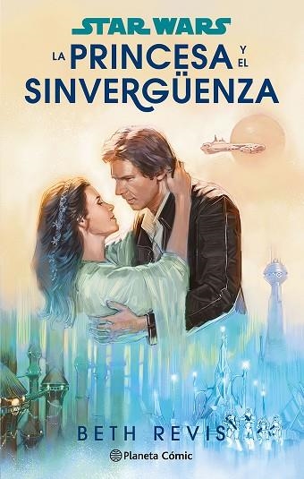 Star Wars. La princesa y el sinvergüenza (novela) | 9788411611589 | Revis, Beth | Librería Castillón - Comprar libros online Aragón, Barbastro