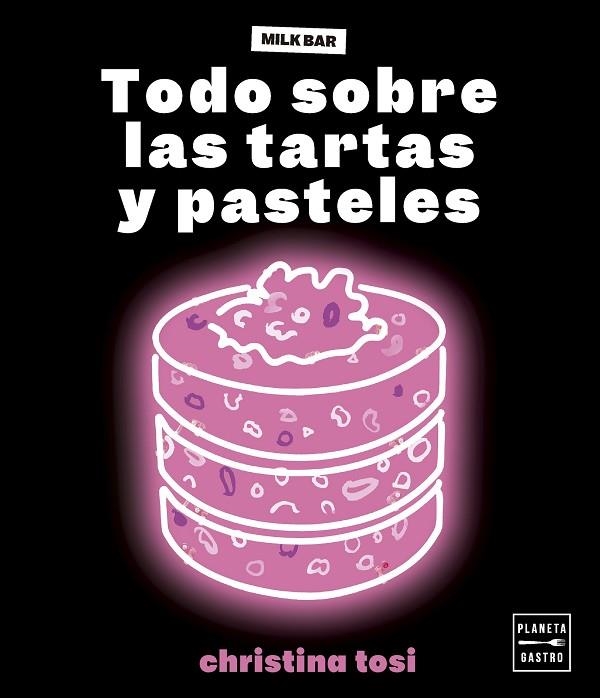 Todo sobre las tartas y pasteles | 9788408287049 | Tosi, Christina | Librería Castillón - Comprar libros online Aragón, Barbastro