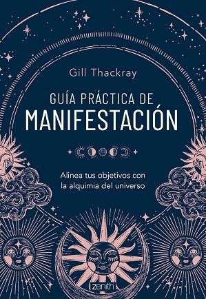 Guía práctica de manifestación | 9788408286837 | Thackray, Gill | Librería Castillón - Comprar libros online Aragón, Barbastro