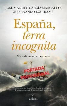 ESPAÑA, TERRA INCOGNITA | 9788411318471 | García-Margallo, José Manuel; Eguidazu, Fernando | Librería Castillón - Comprar libros online Aragón, Barbastro