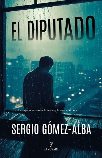 DIPUTADO, EL | 9788410521070 | GÓMEZ-ALBA, SERGIO | Librería Castillón - Comprar libros online Aragón, Barbastro