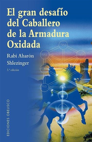 El gran desafío del caballero de la armadura oxidada (N.E.) | 9788491119890 | Shlezinger, Aharón David | Librería Castillón - Comprar libros online Aragón, Barbastro