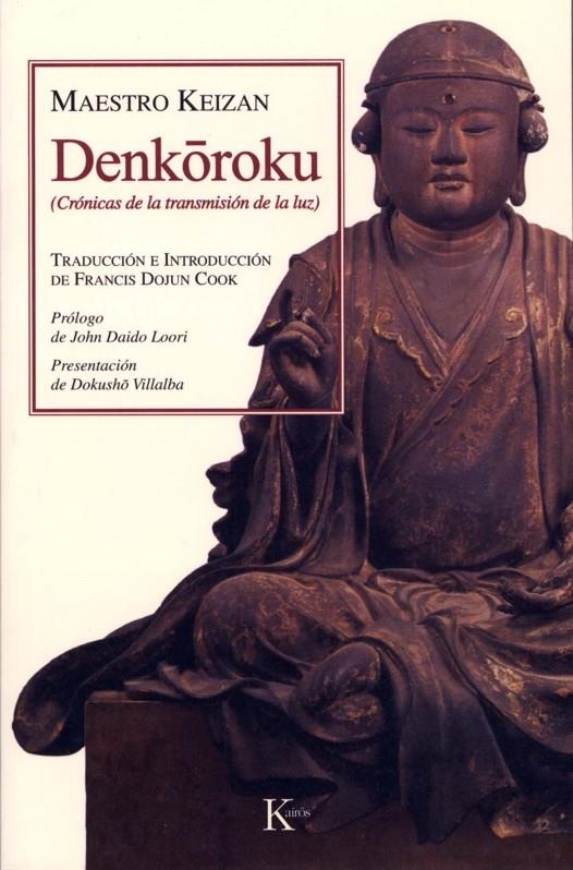 DENKOROKU : CRONICAS DE LA TRANSMISION DE LA LUZ | 9788472456204 | JOKIN, KEIZAN , MAESTRO (1268-1325) | Librería Castillón - Comprar libros online Aragón, Barbastro