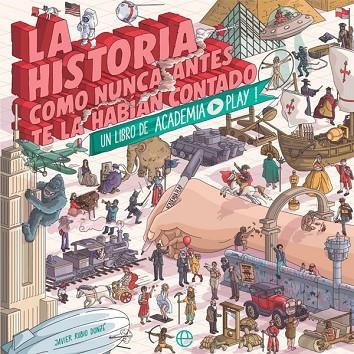 Historia como nunca antes te la había contado. | 9788413847603 | Academia Play | Librería Castillón - Comprar libros online Aragón, Barbastro