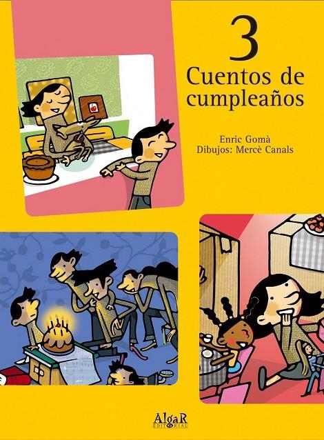 3 CUENTOS DE CUMPLEAÑOS | 9788496514775 | GOMA, ENRIC/CANALS, MERCE | Librería Castillón - Comprar libros online Aragón, Barbastro