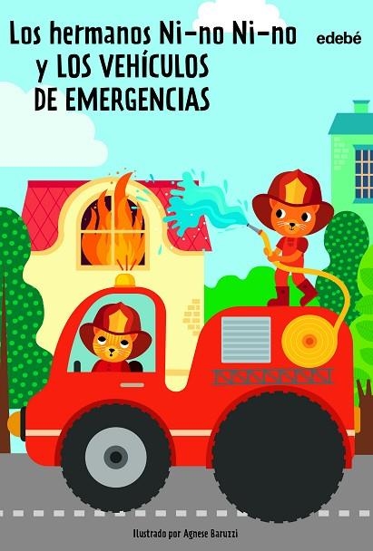 LOS HERMANOS NI-NO NI-NO Y LOS VEHÍCULOS DE EMERGENCIAS | 9788468364339 | Gamba, Daniela | Librería Castillón - Comprar libros online Aragón, Barbastro