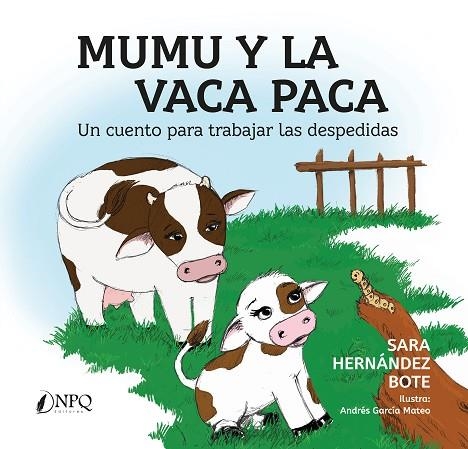 Mumu y la vaca paca | 9788419924377 | Hernández Bote, Sara | Librería Castillón - Comprar libros online Aragón, Barbastro