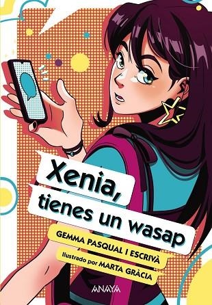 Xenia, tienes un wasap | 9788414340431 | Pasqual i Escrivà, Gemma | Librería Castillón - Comprar libros online Aragón, Barbastro