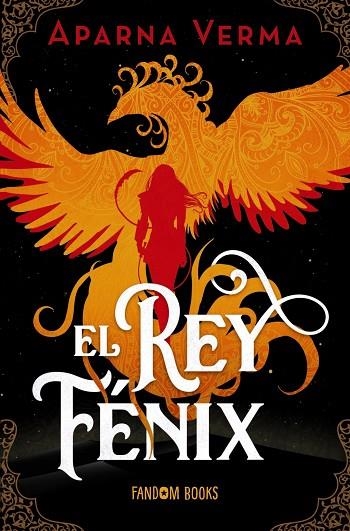 El Rey Fénix | 9788419831149 | Verma, Aparna | Librería Castillón - Comprar libros online Aragón, Barbastro