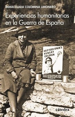 Experiencias humanitarias en la Guerra de España | 9788437647456 | Colomina, Immaculada | Librería Castillón - Comprar libros online Aragón, Barbastro